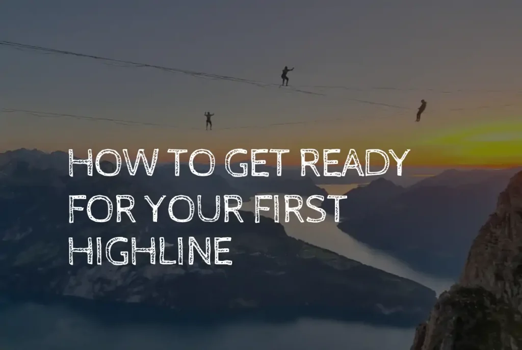 how to get ready for highline